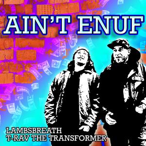 Ain't Enuf (feat. Lambsbreath)
