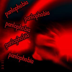 pantophobia