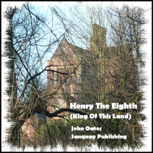 Henry the Eighth (King of This Land)