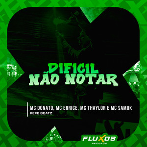 Dificil Não Notar
