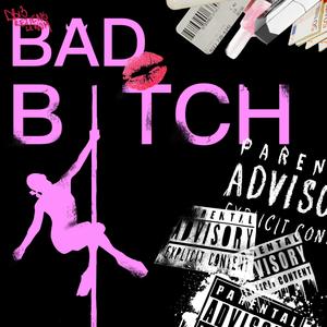 BAD BITCH