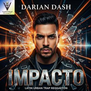 Impacto (latin urban trap reggaeton) (feat. Darian Dash)