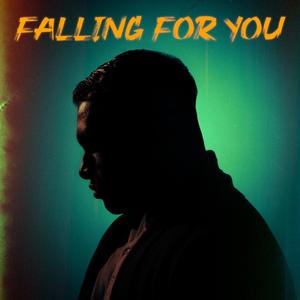 Falling For You