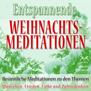 Weihnachts-Meditation Zufriedenheit, Teil 1