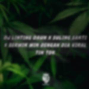 DJ LINTING DAUN X TROMPET SAKTI X BERWIK WIK DENGAN DIA VIRAL TIKTOK