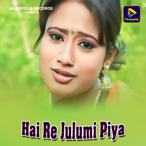Hai Re Julumi Piya