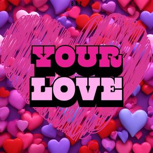 Your Love