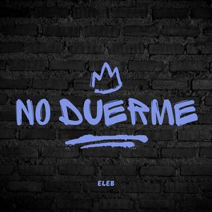 NO DUERME