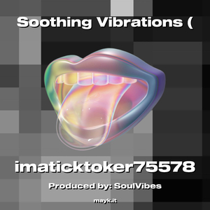Soothing Vibrations (