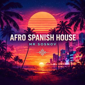 Afro Spanish House