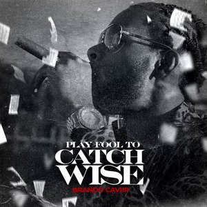 Play Fool To Catch Wise