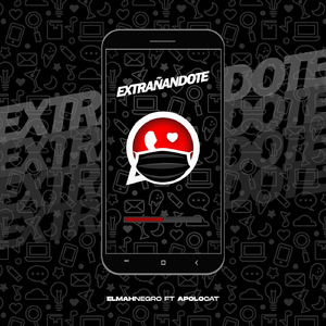 Extrañandote (feat. Elmahnegro)