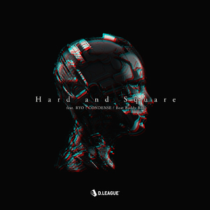 Hard and Square (feat. RYO)