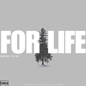 For Life\Where to go(Prod x Svi:Lev:Lit)
