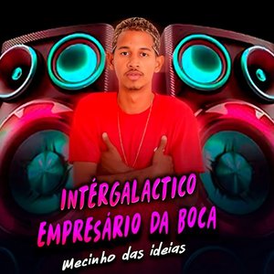 Intérgalactico Empresario da Boca