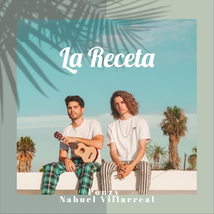 La Receta (feat. Nahuel Villarreal)