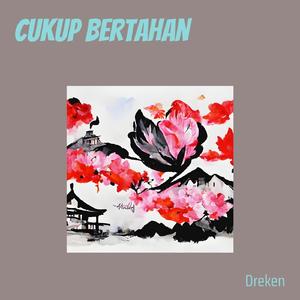 cukup bertahan