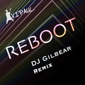 Reboot (feat. Avipaul) (DJ Gilbear Remix)