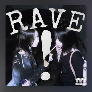 RAVE !