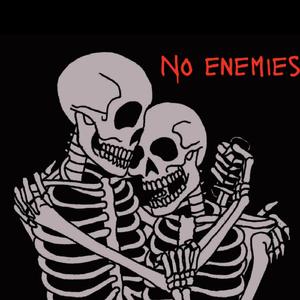 NO ENEMIES