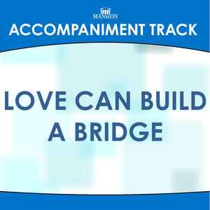Love Can Build a Bridge (Vocal Demonstration)