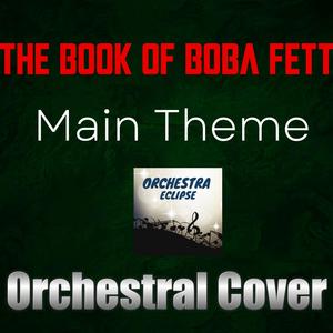 The Book of Boba Fett- Main Theme (Orchestral Cover)