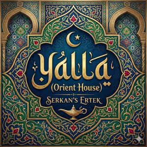 Yalla! (Serkan’s Ertek)