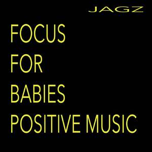 Focus for Babies Positive Music