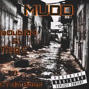 MUDD (feat. CT da Boss & Thug C)