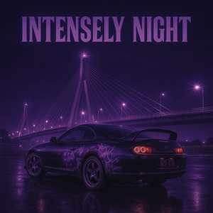 INTENSELY NIGHT