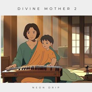 Divine Mother 2 (Neon Drip)