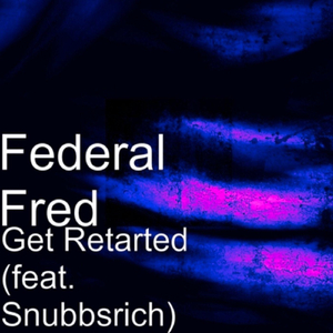 Get Retarted (feat. Snubb Rich)