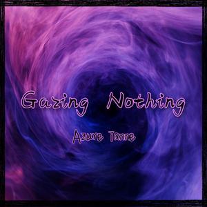 Gazing Nothing