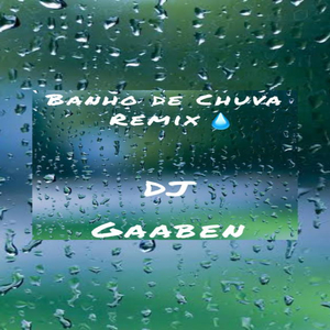 BANHO DE CHUVA REMIX