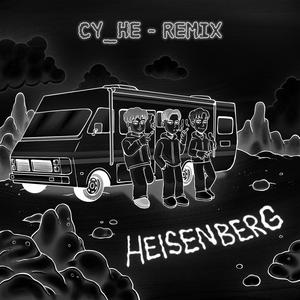 heisenberg (feat. Sin Davis) (Cy_He Remix)