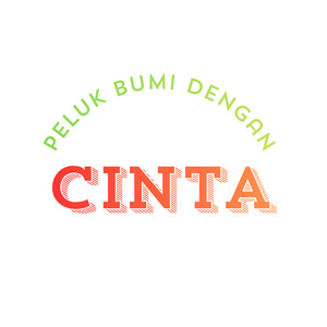 Peluk Bumi Dengan Cinta