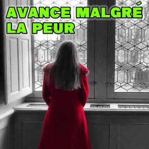 Avancer malgré la peur | Un conte de sagesse pour ne plus la laisser décider