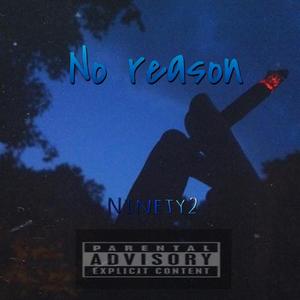 No reason (Prod by 9Zi)