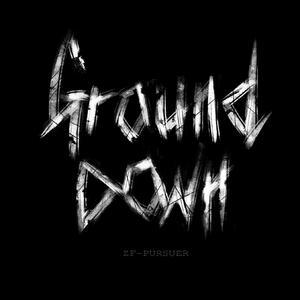Ground Down