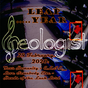 Leap.....Year 29 February, 2028: Your Humanity-E.L.S.E._Love Somebody Else-Hands of the Luck Lord (29 February, 2028 Medley)