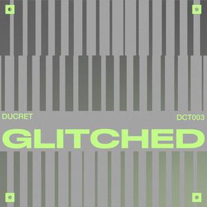 GLITCHED (DC003)