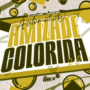 Automotivo Amizade Colorida 2.0