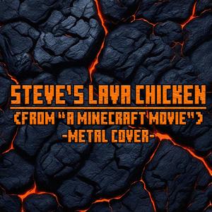 Steve's Lava Chicken (From "A Minecraft Movie")