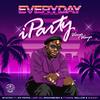 Myztro - EVERYDAY iParty Waya Waya