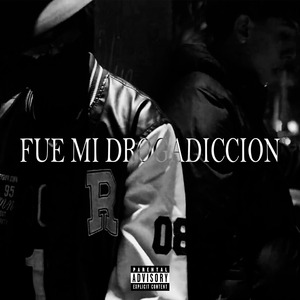 FUE MI DROGADICCION