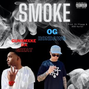 Smoke (feat. Gunsmxke Da Great & DJ Flippp)