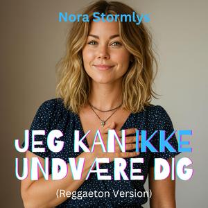 Jeg Kan Ikke Undvære Dig (Reggaeton Version)