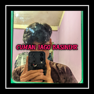 CUMAN JAGO BA SINDIR