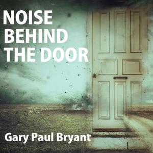 Noise Behind the Door