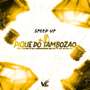 Pique do Tambozao (Speed Up)